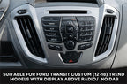 Ford Transit Custom Euro 6 2012-2018 Double Din Stereo Fitting Kit (WITH DISPLAY/ NO DAB) FK-9261/4